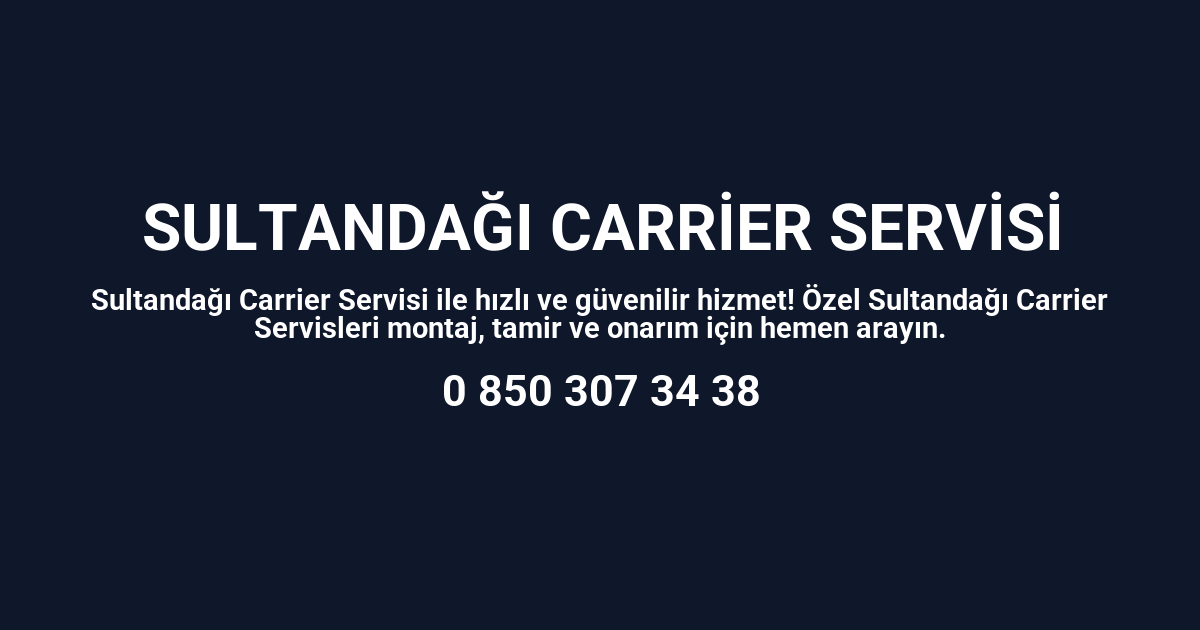 Sultandağı Carrier Servisi